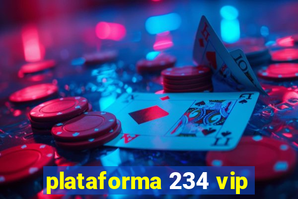 plataforma 234 vip